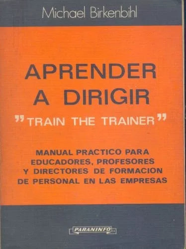 Libro usado en venta: Aprender a dirigir de Michael Birkenbihl; editorial Paraninfo impreso en 1979 realizamos envios a todo el mundo.1