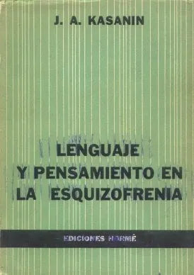 Libro usado en venta: Lenguaje y pensamiento en la esquizofrenia de J. A. Kasanin; editorial Paidos impreso en 1958 realizamos envios a todo el mundo.1