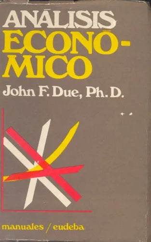 Libro usado en venta: Analisis economico de John F. Due, Ph. D.; editorial Eudeba impreso en 1980 realizamos envios a todo el mundo.1