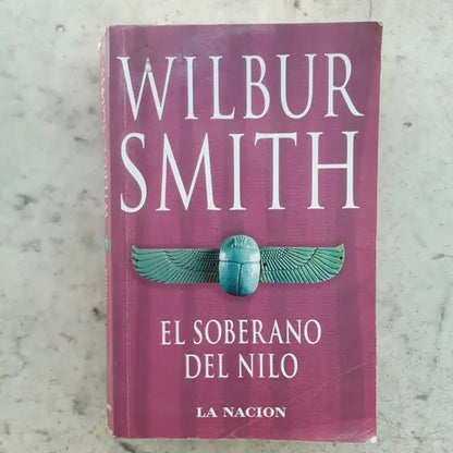 Libro usado en venta: El soberano del Nilo de Wilbur A. Smith; editorial La Nacion - Emece impreso en 2008 realizamos envios a todo el mundo.1