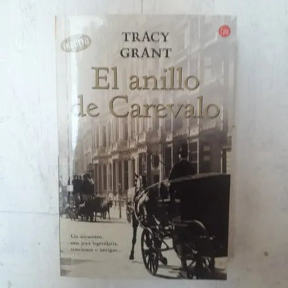 Libro usado en venta: El anillo de Carevalo de Tracy Grant; editorial Punto de Lectura impreso en 2006 realizamos envios a todo el mundo.1