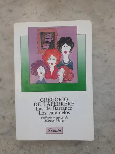 Libro usado en venta: Las de Barranco - Los caramelos de Gregorio De Laferrere; editorial Losada impreso en 2004 realizamos envios a todo el mundo.1