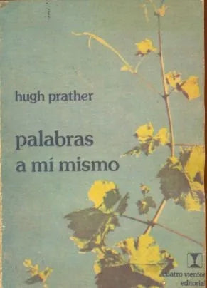 Libro usado en venta: Palabras a mi mismo de Hugh Prather; editorial De los cuatro vientos impreso en 1977 realizamos envios a todo el mundo.1