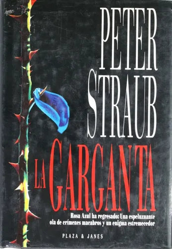Libro usado en venta: La garganta de Peter Straub; editorial Plaza & Janés impreso en 1993 realizamos envios a todo el mundo.1