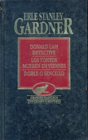Libro usado en venta: Donald Lam detective - Los tontos mueren en viernes - Doble o sencillo de Erle Stanley Gardner; Hyspamerica impreso en 19851.1