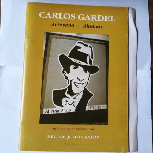 Libro usado en venta: Carlos Gardel - Artesano - Alumno de Hector Julio Canton; editorial Archivo Historico Salesiano impreso en 1994.1