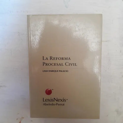 Libro usado en venta: La Reforma Procesal Civil de Lino Enrique Palacio; editorial Abeledo - Perrot impreso en 2002 realizamos envios a todo el mundo.1