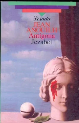 Libro usado en venta: Antigona - Jezabel de Jean Anouilh; editorial Losada impreso en 1997 realizamos envios a todo el mundo.1