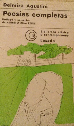 Libro usado en venta: Poesias completas de Delmira Agustini; editorial Losada impreso en 1971 realizamos envios a todo el mundo.1