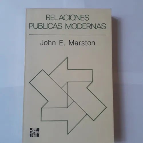 Libro usado en venta: Relaciones publicas modernas de John E. Marston; editorial McGraw-Hill impreso en 1994 realizamos envios a todo el mundo.1