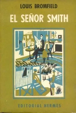 Libro usado en venta: El se?or Smith de Louis Bromfield; editorial Hermes impreso en 1954 realizamos envios a todo el mundo.1