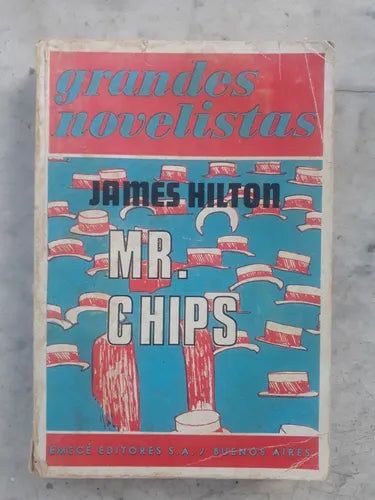 Libro usado en venta: Mr. Chips de James Hilton; editorial Emece impreso en 1973 realizamos envios a todo el mundo.1