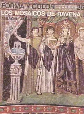 Libro usado en venta: Los mosaicos de Ravena - 26 de Alberto Busignani; editorial Albaicin/Sadea impreso en 1967 realizamos envios a todo el mundo.1