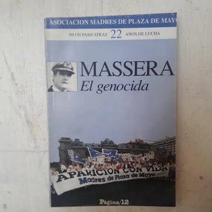 Libro usado en venta: Massera - El genocida de Asociacion Madres de Plaza de Mayo; editorial Pagina 12 realizamos envios a todo el mundo.1
