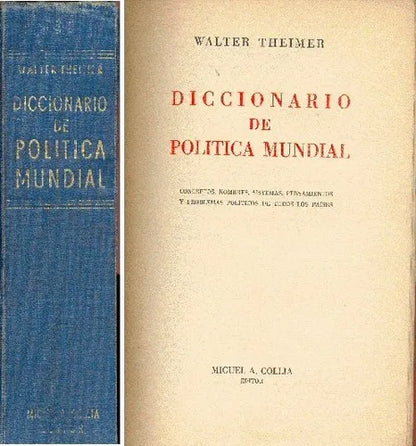 Libro usado en venta: Diccionario de politica mundial de Walter Theimer; editorial Miguel A. Collia impreso en 1958 realizamos envios a todo el mundo.1