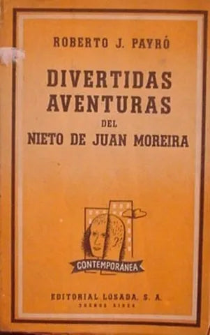 Libro usado en venta: Divertidas aventuras del nieto de Juan Moreira de Roberto Jorge Payro; editorial Losada impreso en 1957 envios a todo el mundo.1