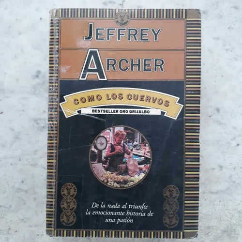 Libro usado en venta: Como los cuervos de Jeffrey Archer; editorial Grijalbo impreso en 1991 realizamos envios a todo el mundo.1