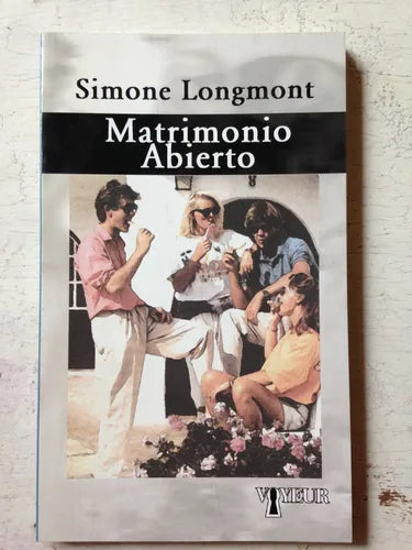 Libro usado en venta: Matrimonio abierto de Simone Longmont; editorial Voyeur impreso en 2002 realizamos envios a todo el mundo.1
