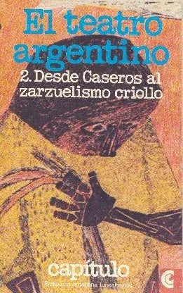 Libro usado en venta: El teatro argentino - Desde Caseros al zarzuelismo criollo de Leguizamon - Maria; Centro Editor de America Latina 19801.1