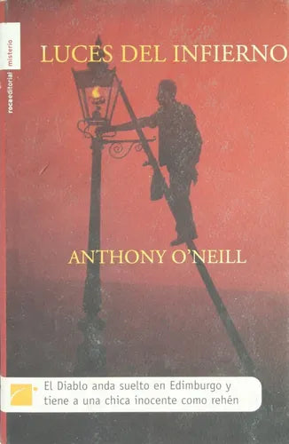 Libro usado en venta: Luces del infierno de Anthony O´Neill; editorial Roca impreso en 2004 realizamos envios a todo el mundo.1