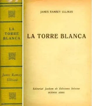 Libro usado en venta: La torre blanca (Tapa amarilla) de James Ramsey Ullman; editorial Jackson impreso en 1953 realizamos envios a todo el mundo.1
