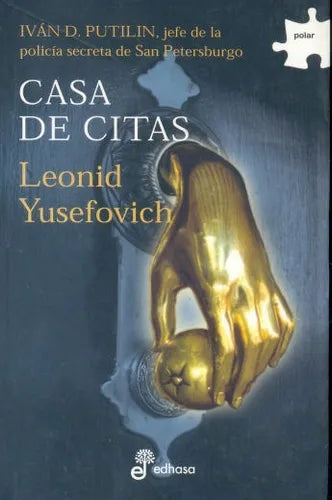 Libro usado en venta: Casa de citas de Leonid Yusefovich; editorial Edhasa impreso en 2008 realizamos envios a todo el mundo.1