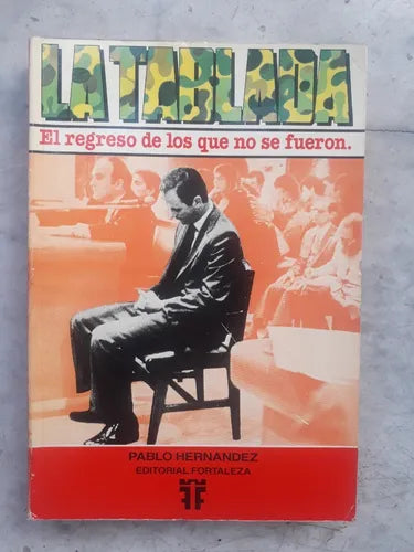 Libro usado en venta: La tablada - El regreso de los que no se fueron de Pablo Hernandez; editorial Fortaleza impreso en 1989 envios a todo el mundo.1