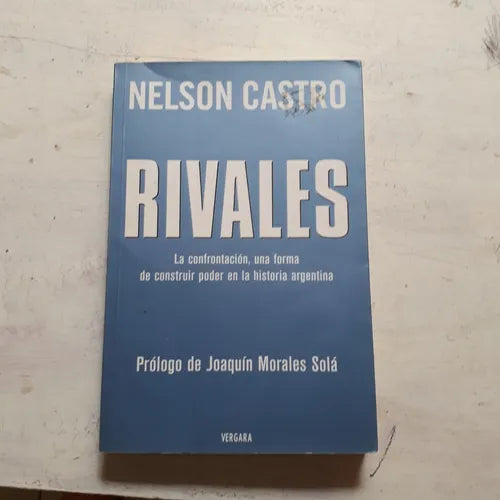 Libro usado en venta: Rivales de Nelson Castro; editorial Javier Vergara impreso en 2011 realizamos envios a todo el mundo.1