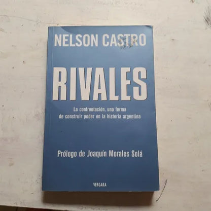 Libro usado en venta: Rivales de Nelson Castro; editorial Javier Vergara impreso en 2011 realizamos envios a todo el mundo.1