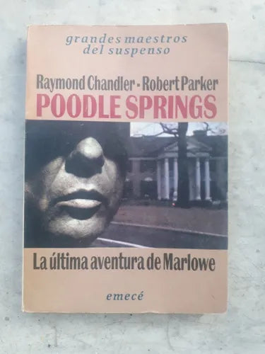 Libro usado en venta: Poodle Springs - La ultima aventura de Marlowe de Raymond Chandler - Robert B. Parker; editorial Emece impreso en 1990.1
