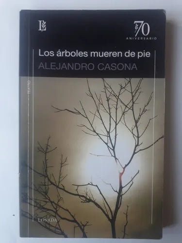 Libro usado en venta: Los arboles mueren de pie de Alejandro Casona; editorial Losada impreso en 2009 realizamos envios a todo el mundo.1
