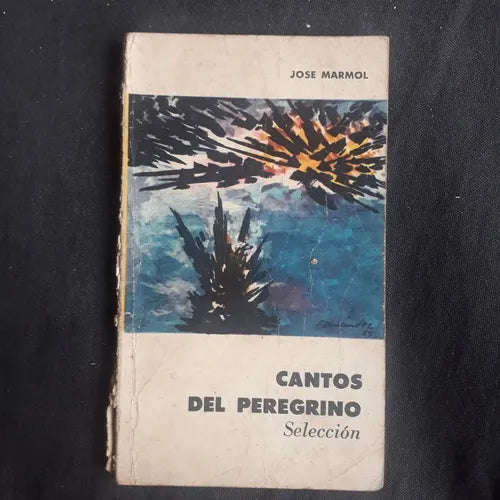 Libro usado en venta: Cantos del peregrino de Jose Marmol; editorial Eudeba impreso en 1965 realizamos envios a todo el mundo.1