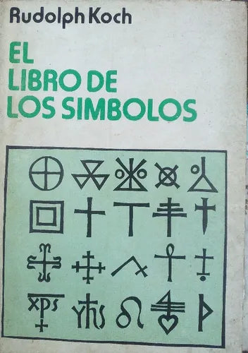 Libro usado en venta: El libro de los simbolos de Rudolph Koch; editorial Betiles impreso en 1980 realizamos envios a todo el mundo.1