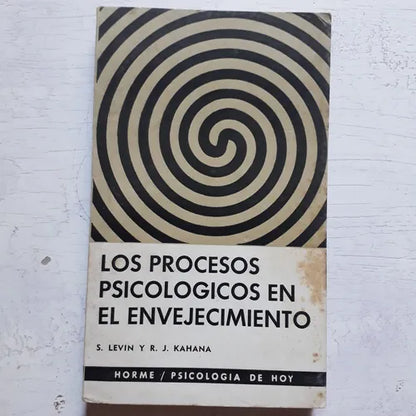 Libro usado en venta: Los procesos psicologicos en el envejecimiento de S. Levin - R. J. Kahana; editorial Paidos impreso en 1973.1