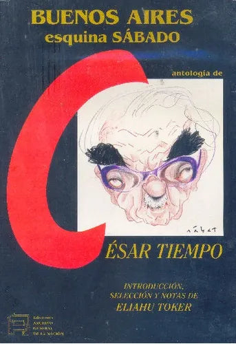 Libro usado en venta: Buenos Aires esquina Sabado de Cesar Tiempo; editorial Archivo General de la Nacion impreso en 1997 envios a todo el mundo.1