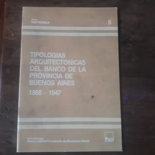 Libro usado en venta: Tipologias arquitectonicas del banco de la provincia de buenos aires 1868-1947 de Vanni; Banco Provincia de Buenos Aires 19881.1