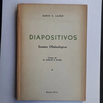 Libro usado en venta: Diapositivos - Sonetos oftalmologicos de Mario X. Lando; impreso en 1958 realizamos envios a todo el mundo.1