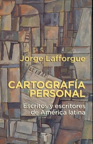Libro usado en venta: Cartografia personal de Jorge Lafforgue; editorial Taurus impreso en 2005 realizamos envios a todo el mundo.1