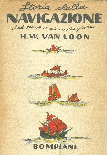 Libro usado en venta: Storia della navigazione (dal 5000 A. C. ai nostri giorni) de Hendrik Willem Van Loon; editorial Bompiani impreso en 1953.1