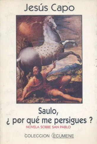 Libro usado en venta: Saulo, ?Por que me persigues? de Jesus Capo; editorial Sudamericana impreso en 1994 realizamos envios a todo el mundo.1