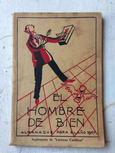 Libro usado en venta: El hombre de bien - Almanaque para el a?o 1947 de Obra de Don Bosco; editorial Colegio Pio IX realizamos envios a todo el mundo.1