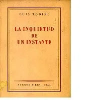 Libro usado en venta: La inquietud de un instante de Luis Todini; editorial Buenos Aires impreso en 1953 realizamos envios a todo el mundo.1