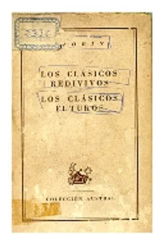 Libro usado en venta: Los clasicos redivivos - Los clasicos futuros de Azorin; editorial Espasa - Calpe impreso en 1945 envios a todo el mundo.1