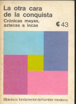 Libro usado en venta: La otra cara de la conquista; editorial Centro Editor de America Latina impreso en 1972 realizamos envios a todo el mundo.1