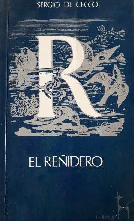 Libro usado en venta: El re?idero de Sergio De Cecco; editorial Huemul impreso en 1981 realizamos envios a todo el mundo.1