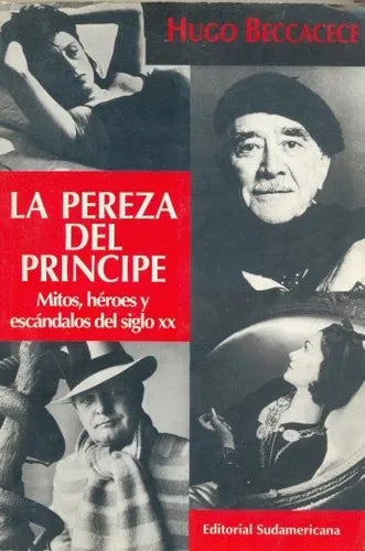 Libro usado en venta: La pereza del principe de Hugo Beccacece; editorial Sudamericana impreso en 1994 realizamos envios a todo el mundo.1