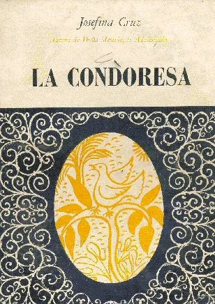 Libro usado en venta: La condoresa de Josefina Cruz; editorial Goncourt impreso en 1968 realizamos envios a todo el mundo.1