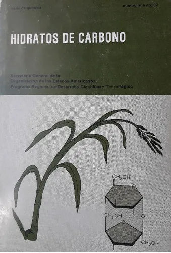 Libro usado en venta: Hidratos de carbono; editorial Organizacion de los Estados Americanos impreso en 1988 realizamos envios a todo el mundo.1