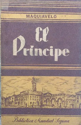 Libro usado en venta: El principe de Nicolas Maquiavelo; editorial Ramon Sopena impreso en 1943 realizamos envios a todo el mundo.1