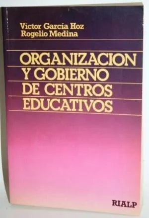 Libro usado en venta: Organizacion y gobierno de centros educativos de Victor Garcia Hoz - Rogelio Medina; editorial Rialp impreso en 1986.1